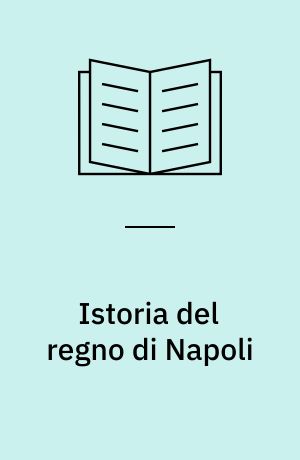 Istoria del regno di Napoli : Divisa in XX libri