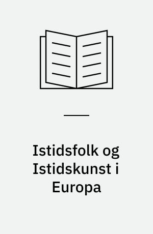 Istidsfolk og Istidskunst i Europa