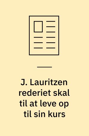 J. Lauritzen rederiet skal til at leve op til sin kurs