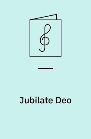 Jubilate Deo : from "Three bright motets in stereo"