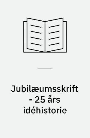 Jubilæumsskrift - 25 års idéhistorie