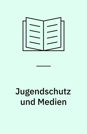Jugendschutz und Medien : Vortragsveranstaltung vom 6. und 7. Juni 1986