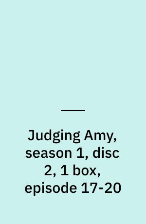 Judging Amy, season 1, disc 2, 1 box, episode 17-20