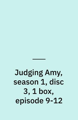 Judging Amy, season 1, disc 3, 1 box, episode 9-12