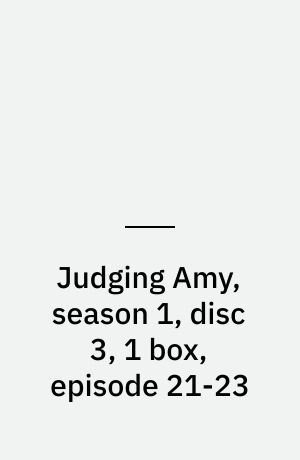 Judging Amy, season 1, disc 3, 1 box, episode 21-23