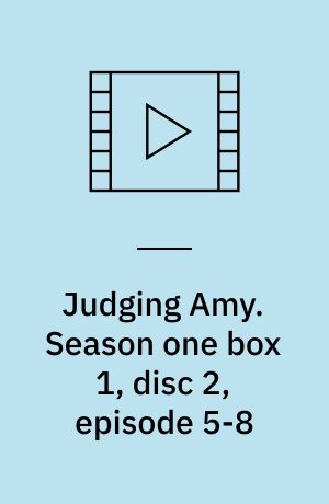 Judging Amy. Season one box 1, disc 2, episode 5-8 (Stor skrift)