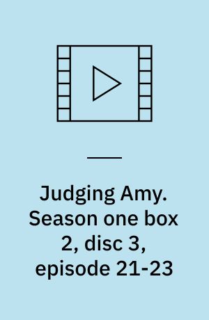 Judging Amy. Season one box 2, disc 3, episode 21-23