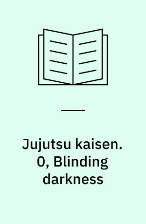 Jujutsu kaisen. 0, Blinding darkness