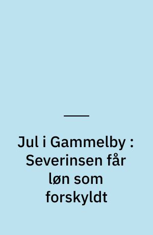 Jul i Gammelby : Severinsen får løn som forskyldt