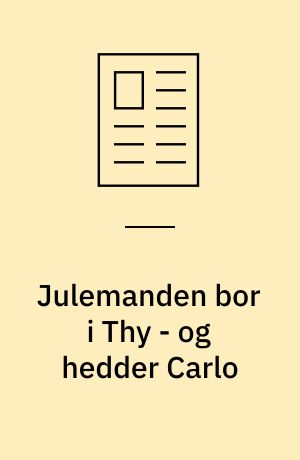 Julemanden bor i Thy - og hedder Carlo