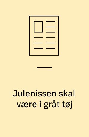 Julenissen skal være i gråt tøj : gammel jul i Sønderjylland
