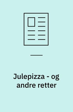 Julepizza - og andre retter