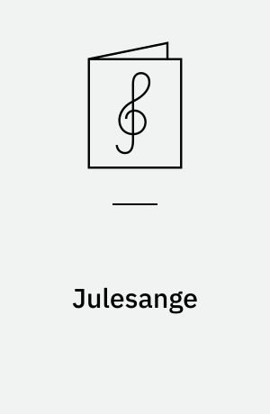 Julesange : 13 2-5-st. udsættelser fra det 16. århundrede