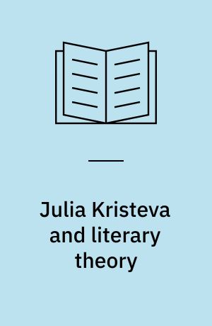 Julia Kristeva and literary theory