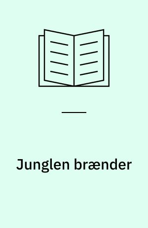 Junglen brænder