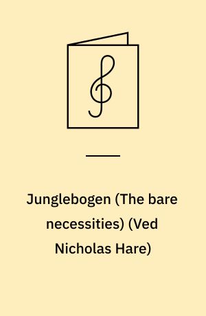 Junglebogen (The bare necessities) : for blæsere, strygere, slagtøj, guitarer og klaver med becifring