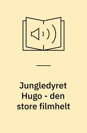 Jungledyret Hugo - den store filmhelt
