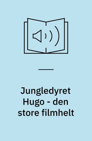 Jungledyret Hugo - den store filmhelt