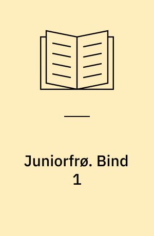 Juniorfrø : aktiv forkyndelse for juniorer : Inspirationsbog for juniorledere. Bind 1