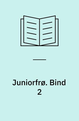 Juniorfrø : aktiv forkyndelse for juniorer : Inspirationsbog for juniorledere. Bind 2