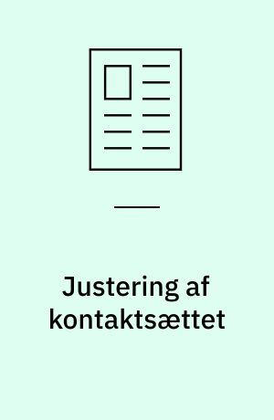 Justering af kontaktsættet