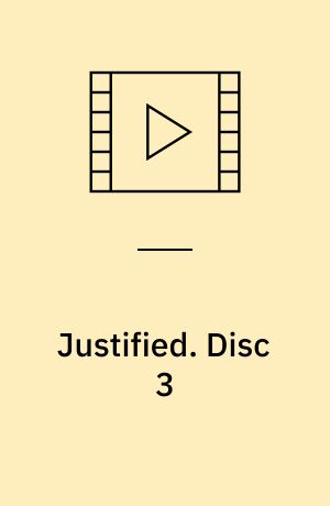 Justified. Disc 3 (Stor skrift)