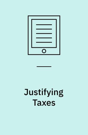 Justifying Taxes : Some Elements for a General Theory of Democratic Tax Law