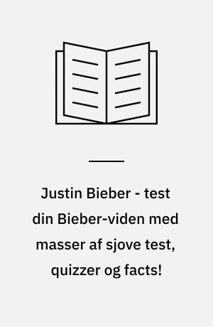 Justin Bieber - test din Bieber-viden med masser af sjove test, quizzer og facts!
