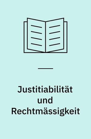 Justitiabilität und Rechtmässigkeit : Verrechtlichungsprozesse von Literatur und Film in der Moderne