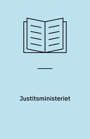 Justitsministeriet : organisation og arkiv