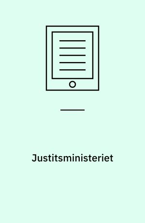 Justitsministeriet : organisation og arkiv