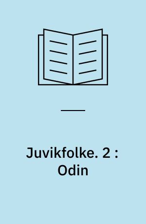 Juvikfolke. 2 : Odin