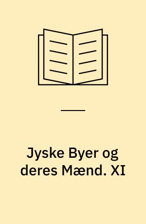 Jyske Byer og deres Mænd. XI