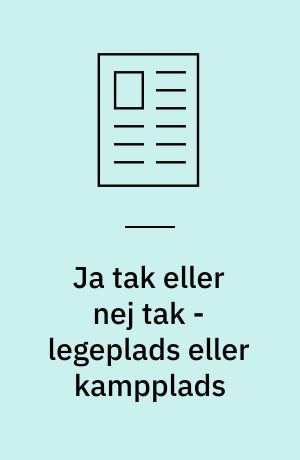 Ja tak eller nej tak - legeplads eller kampplads
