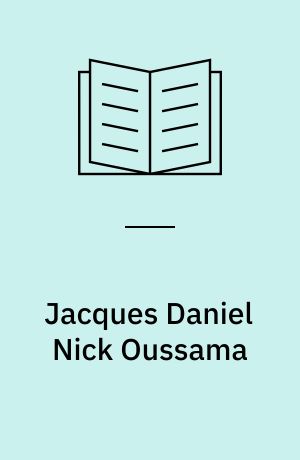 Jacques Daniel Nick Oussama