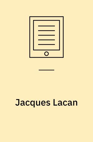 Jacques Lacan : psychoanalysis and the subject of literature