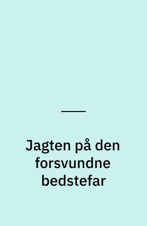 Jagten på den forsvundne bedstefar