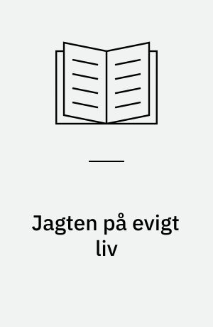 Jagten på evigt liv