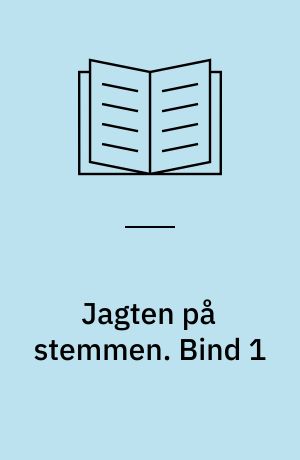 Jagten på stemmen. Bind 1