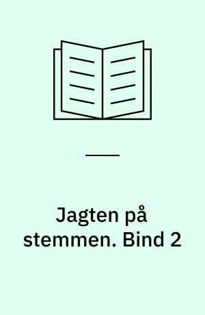 Jagten på stemmen. Bind 2