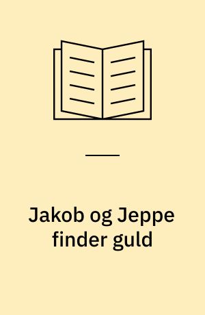 Jakob og Jeppe finder guld