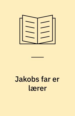 Jakobs far er lærer