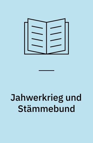 Jahwerkrieg und Stämmebund : Erwägungen zur ältesten Geschichte Israels