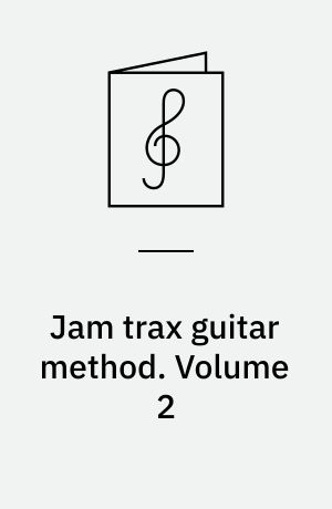 Jam trax guitar method. Volume 2