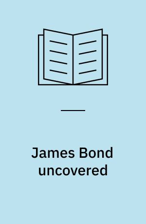 James Bond uncovered