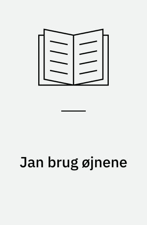 Jan brug øjnene