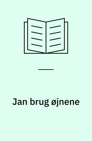 Jan brug øjnene