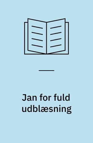 Jan for fuld udblæsning