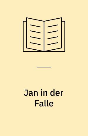 Jan in der Falle : Eine Detektivgeschichte für Buben und Mädchen