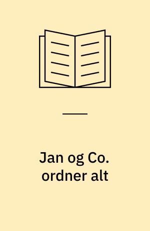 Jan og Co. ordner alt